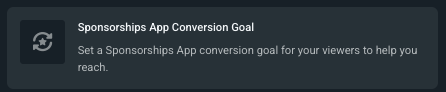 Sponsorship App Conversion Goal listing